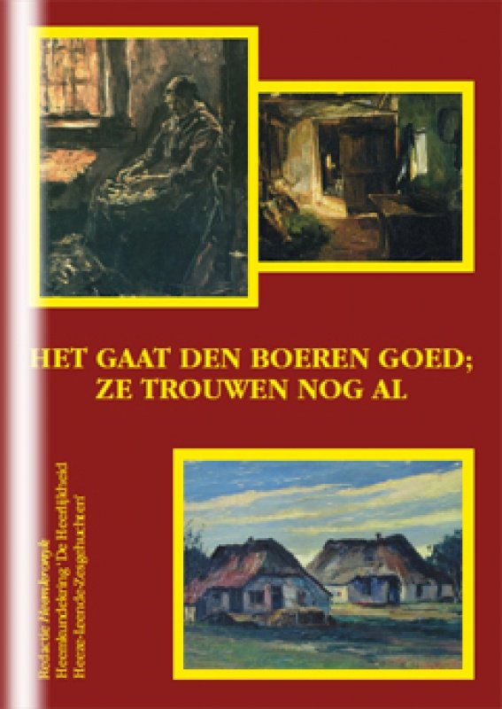 Het gaat den boeren goed; ze trouwen nog al