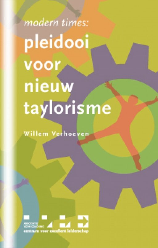 Modern times: pleidooi voor nieuw taylorisme